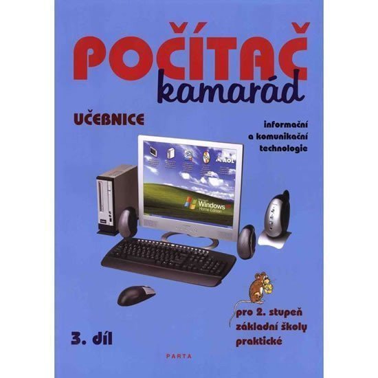 Počítač kamarád 3 díl učebnice pro 2 stupeň ZŠ praktické – Klech Pavel