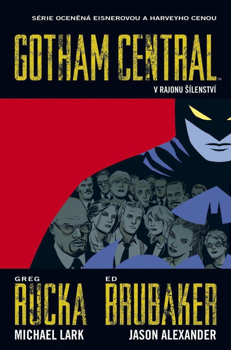 Gotham Central 3 - V rajonu šílenství – Brubaker Ed