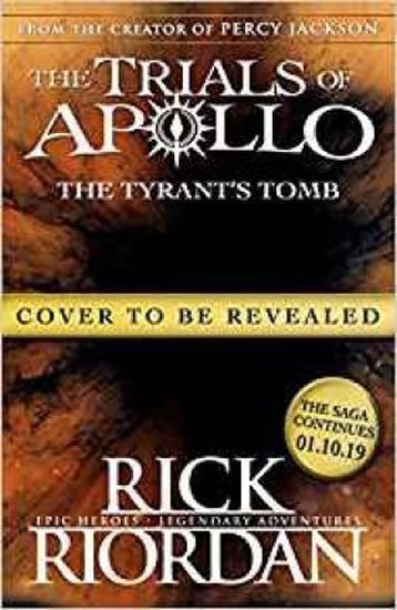 The Tyrants Tomb The Trials of Apollo 4 – Riordan Rick