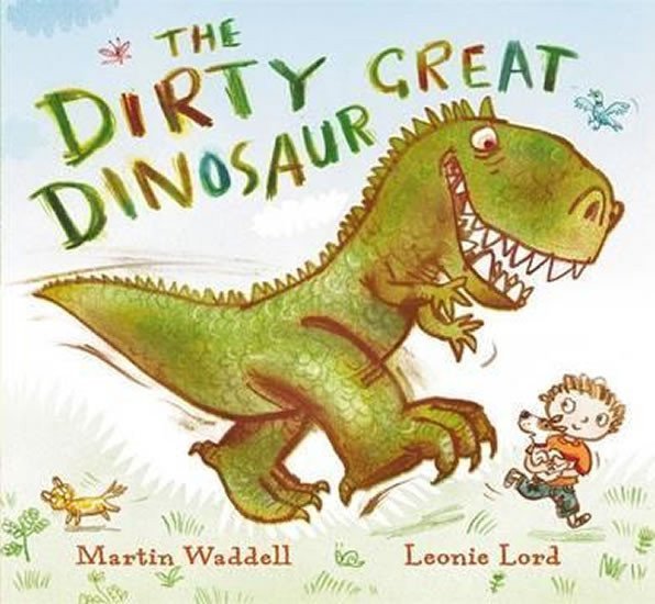 The Dirty Great Dinosaur – Waddell Martin