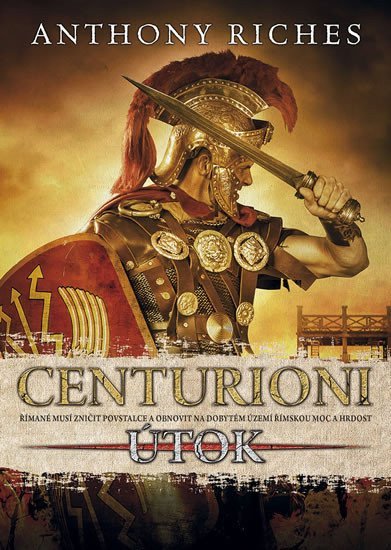 Centurioni 2 - Útok – Riches Anthony