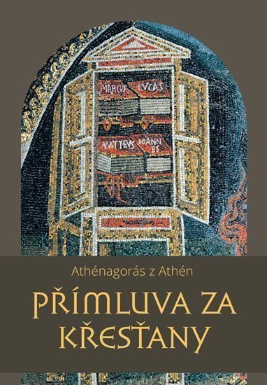 Přímluva za křesťany – Athénagorás z Athén