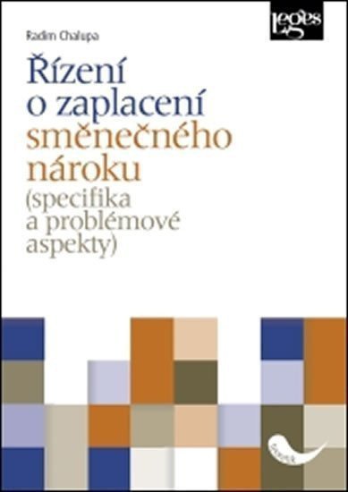 Řízení o zaplacení směnečného nároku specifika a problémové aspekty – Chalupa Radim