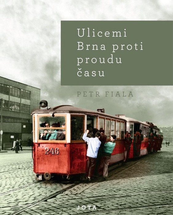 Ulicemi Brna proti proudu času – Fiala Petr