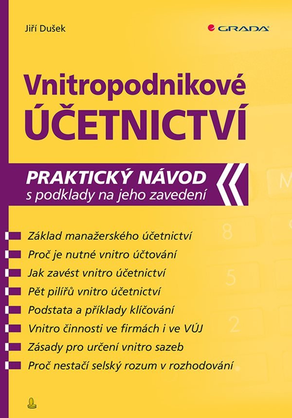 Vnitropodnikové účetnictví - Praktický návod s podklady na jeho zavedení – Dušek Jiří
