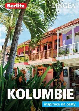 Kolumbie - Inspirace na cesty – group of authors