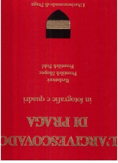 LArcivescovado di Praga in fotografie e quadri – Pohl František