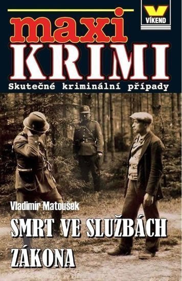 Maxi krimi - Smrt ve službách zákona – Matoušek Vladimír