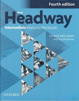 New Headway Intermediate Maturita Workbook 4th CZEch Edition – Soars Liz