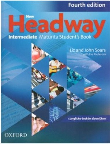 New Headway Intermediate Maturita Students Book 4th CZEch Edition – Soars Liz