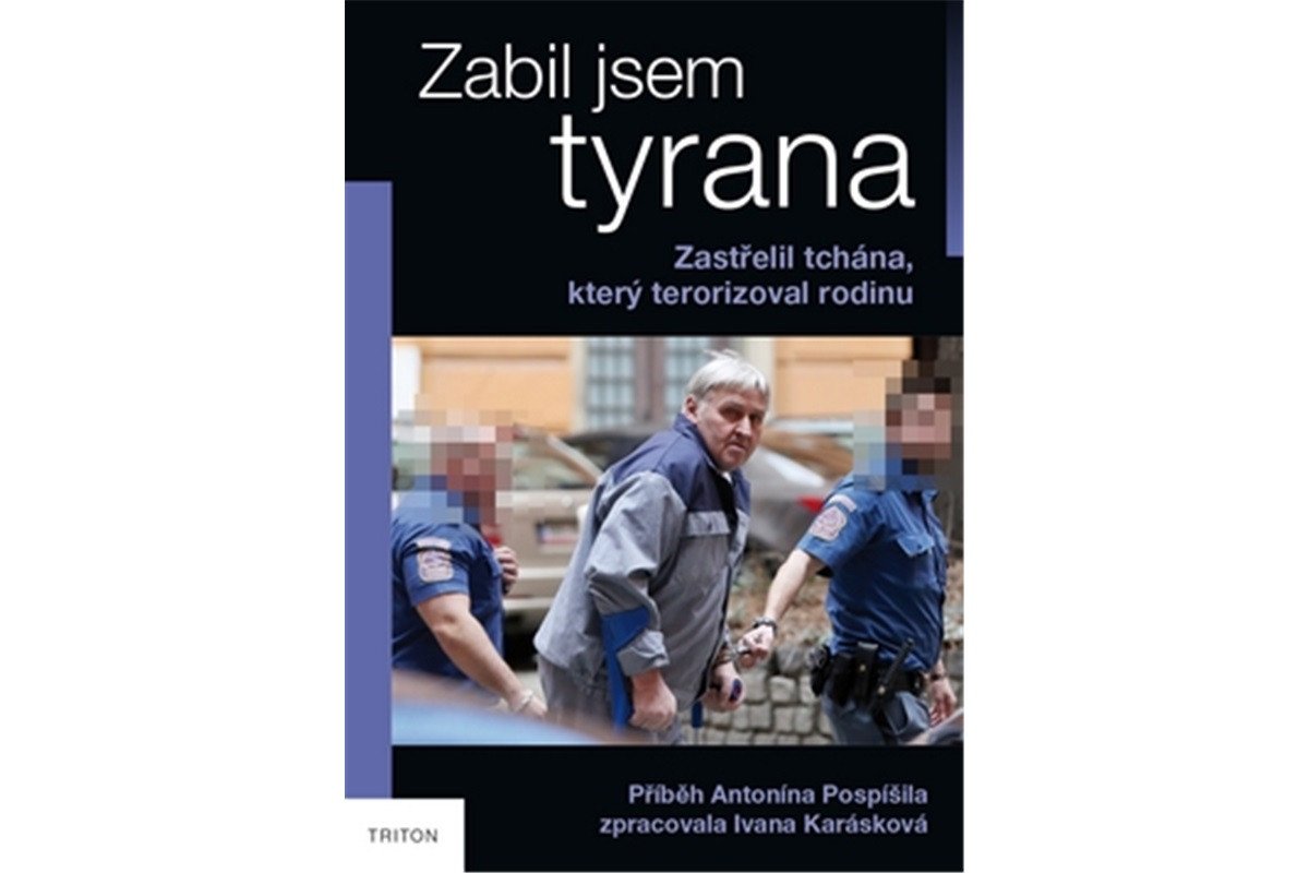 Zabil jsem tyrana - Zastřelil tchána který terorizoval rodinu – Karásková Ivana