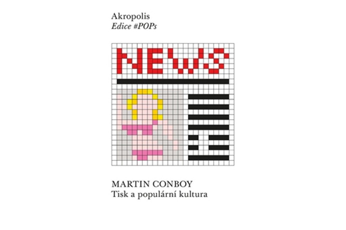 Tisk a populární kultura – Conboy Martin