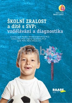 Školní zralost a dítě s SVP vzdělávání a diagnostika – Bartoňová Miroslava