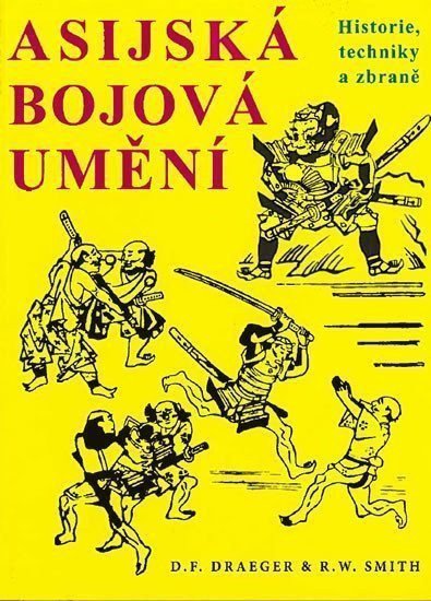 Asijská bojová umění - Historie techniky a zbraně – Draeger D F
