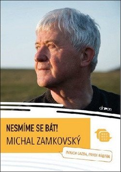 Nesmíme se bát – Zamkovský Michal