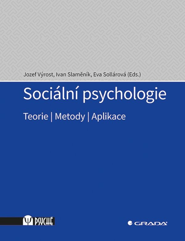 Sociální psychologie - Teorie metody aplikace – Výrost Jozef