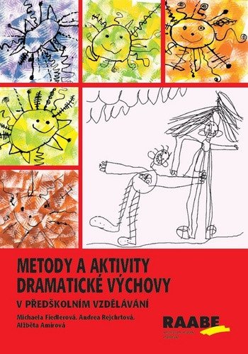 Metody a aktivity dramatické výchovy v předškolním vzdělávání – Fiedlerová Michaela
