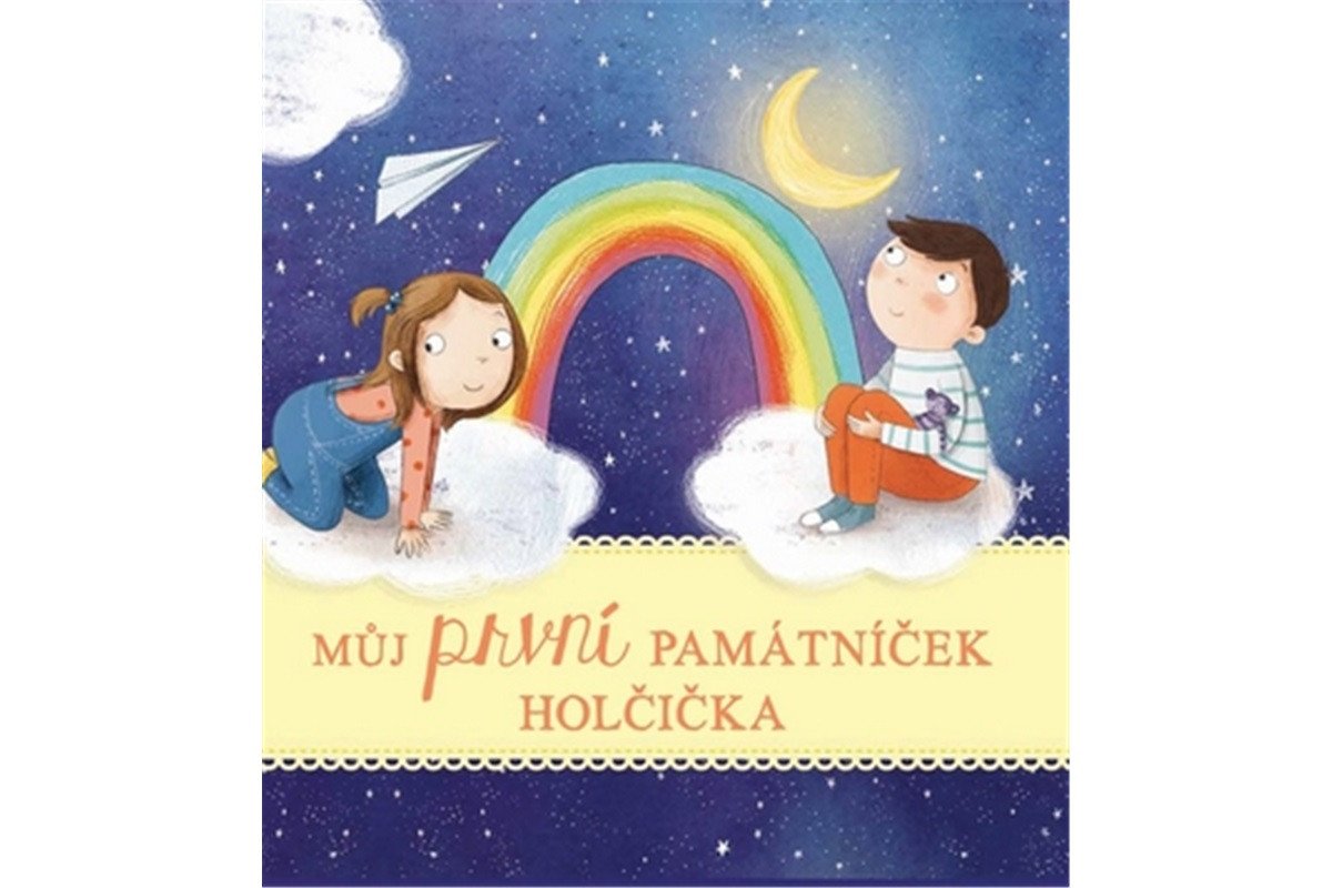 Můj první památníček HOLČIČKA – group of authors
