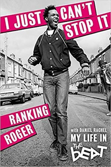 I Just Cant Stop It My Life in the Beat – Roger Ranking