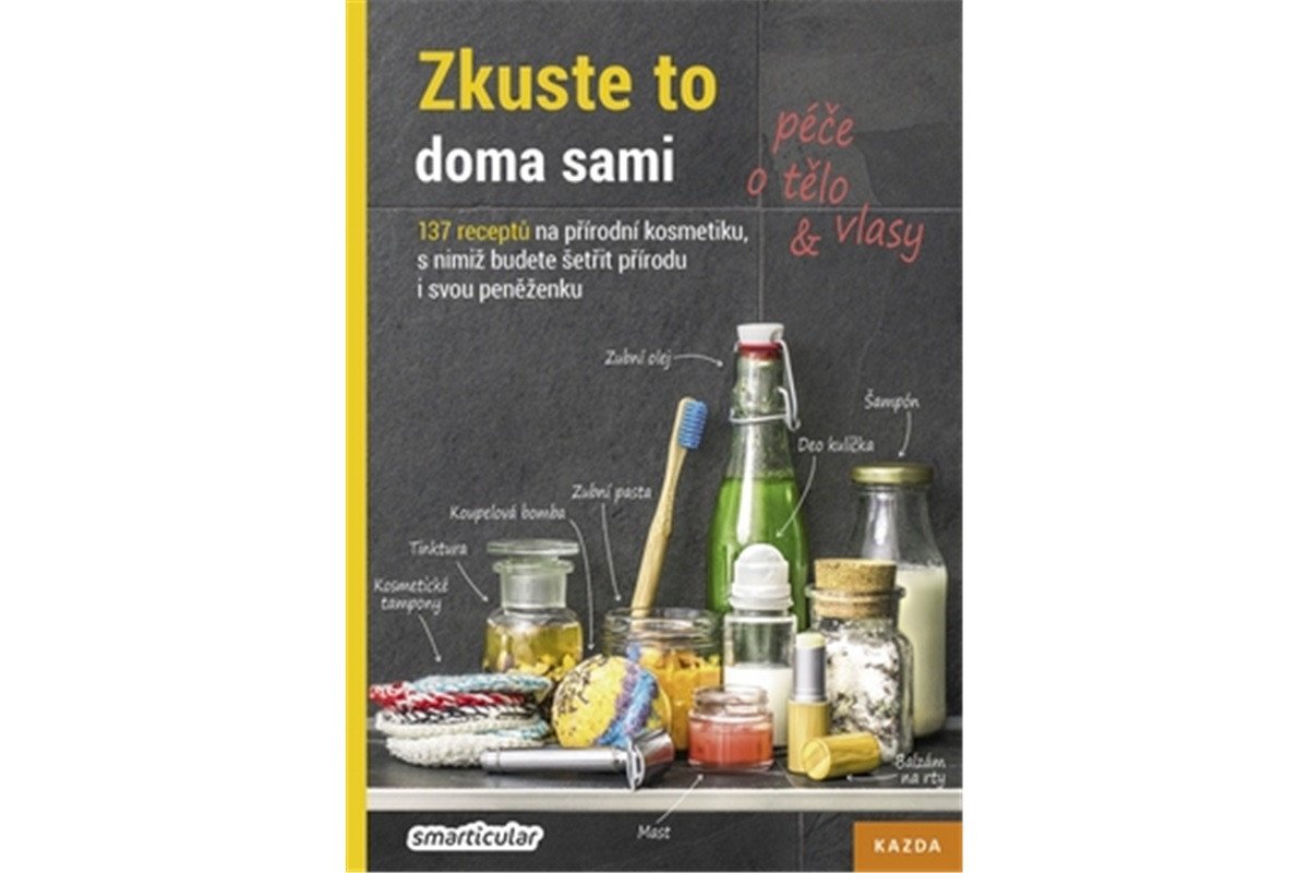 Zkuste to doma sami - péče o tělo a vlasy – group of authors