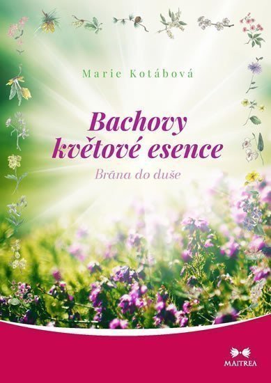 Bachovy květové esence - Brána do duše – Kotábová Marie