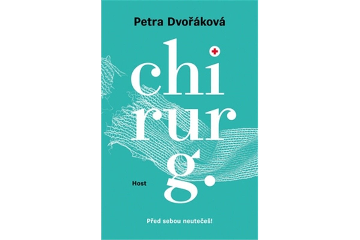 Chirurg - Před sebou neutečeš – Dvořáková Petra