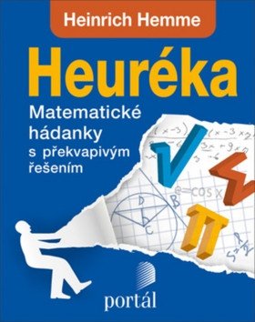 Heuréka - Matematické hádanky s překvapivým řešením – Hemme Heinrich