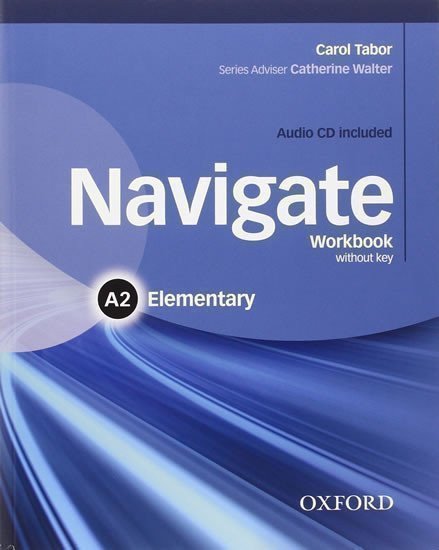 Navigate Elementary A2 Workbook without Key and Audio CD – Tabor Carol (2015)