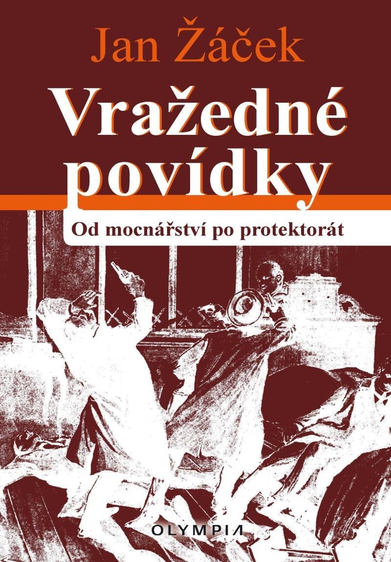 Vražedné povídky od mocnářství po protektorát – Žáček Jan