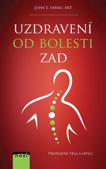 Uzdravení od bolesti zad - Propojení těla a mysli – Sarno John E