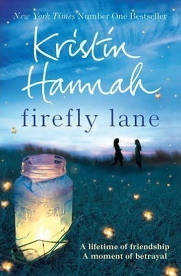 Firefly Lane – Hannahová Kristin (2013)
