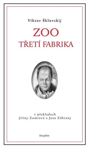 Zoo Třetí fabrika – Šklovskij Viktor