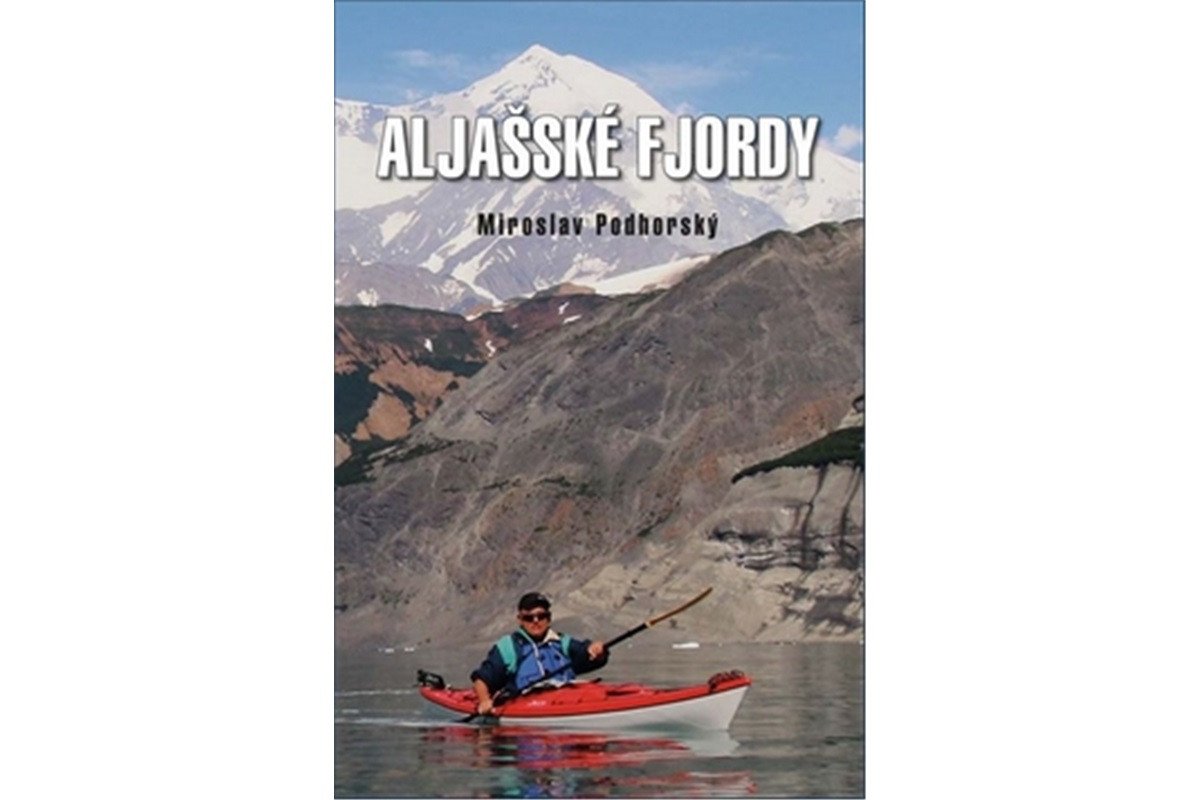 Aljašské fjordy – Podhorský Miroslav