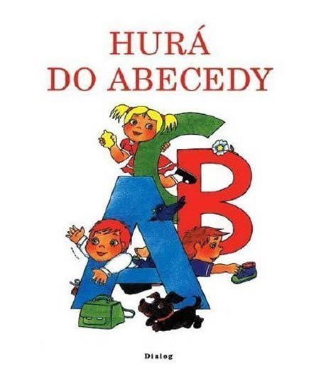 Hurá do abecedy - Pracovní sešit pro 1 ročník