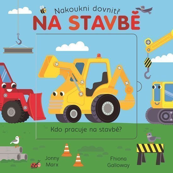 Na stavbě - Nakoukni dovnitř – Marx Jonny
