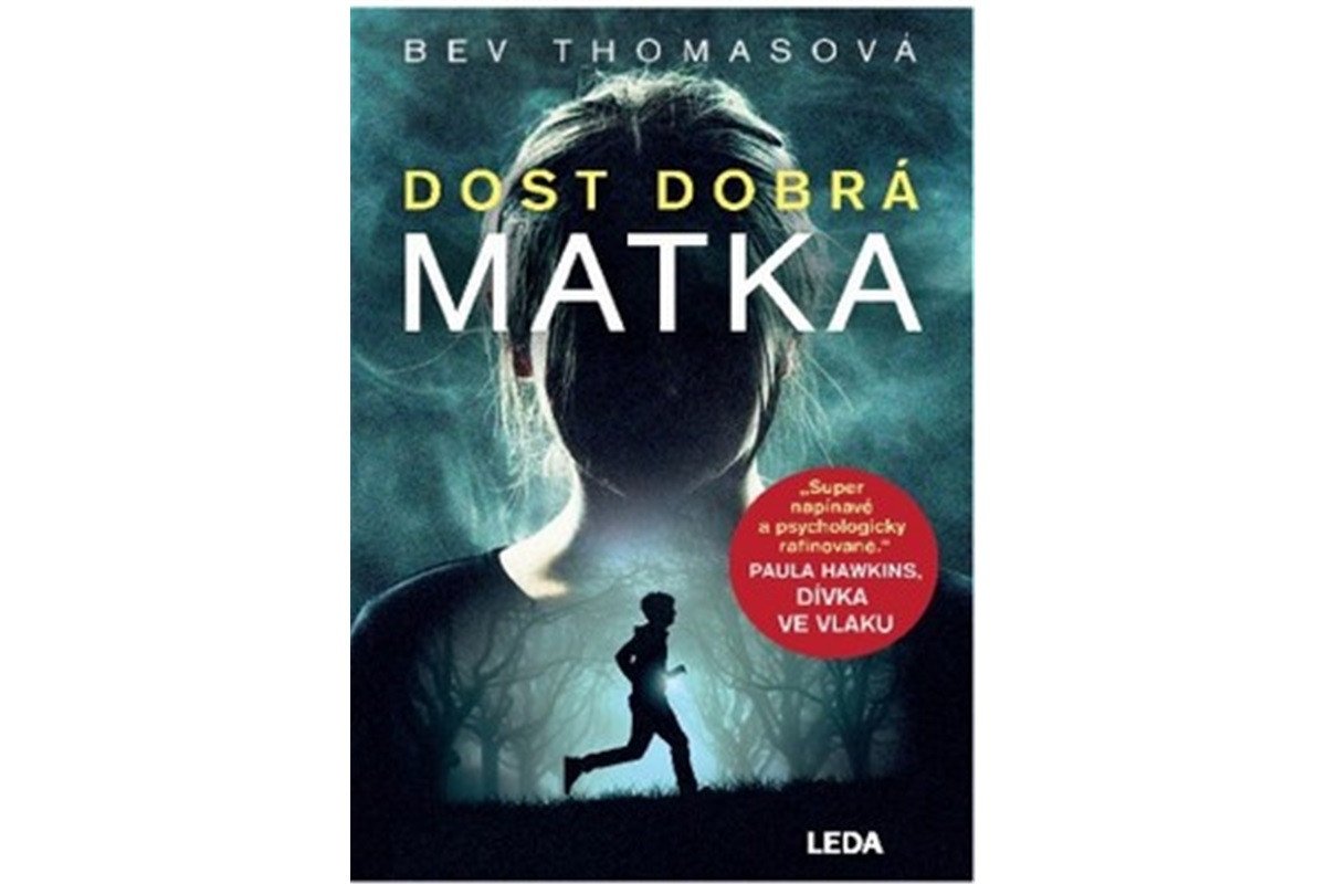 Dost dobrá matka – Bevilacqua Michael