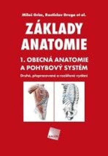 Základy anatomie 1 - Obecná anatomie a pohybový systém – Grim Miloš
