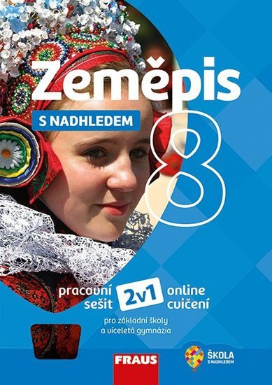 Zeměpis 8 s nadhledem pro ZŠ a víceletá gymnázia - Hybridní pracovní sešit 2v1 – group of authors