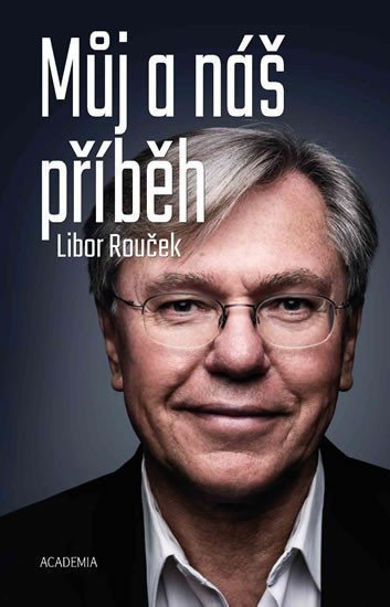 Můj a náš příběh – Rouček Libor