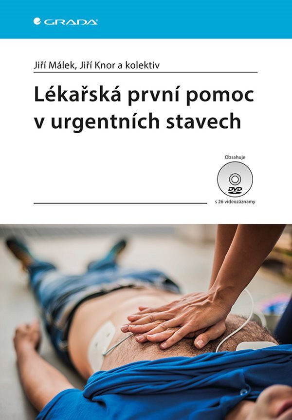Lékařská první pomoc v urgentních stavech – Málek Jiří