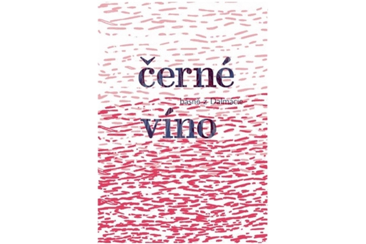 Černé víno - Básně z Dalmácie – Stránský Michal