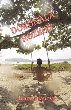 Dokonalá rozkoš – Dianová Ivana