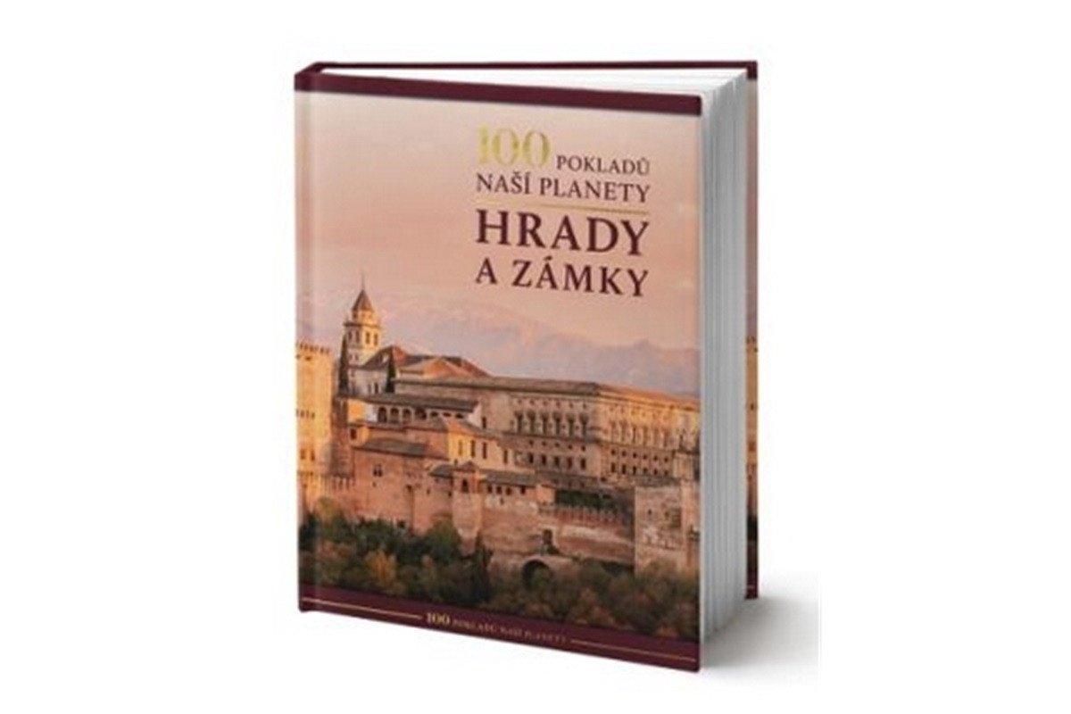 100 pokladů naší planety Hrady a zámky – group of authors