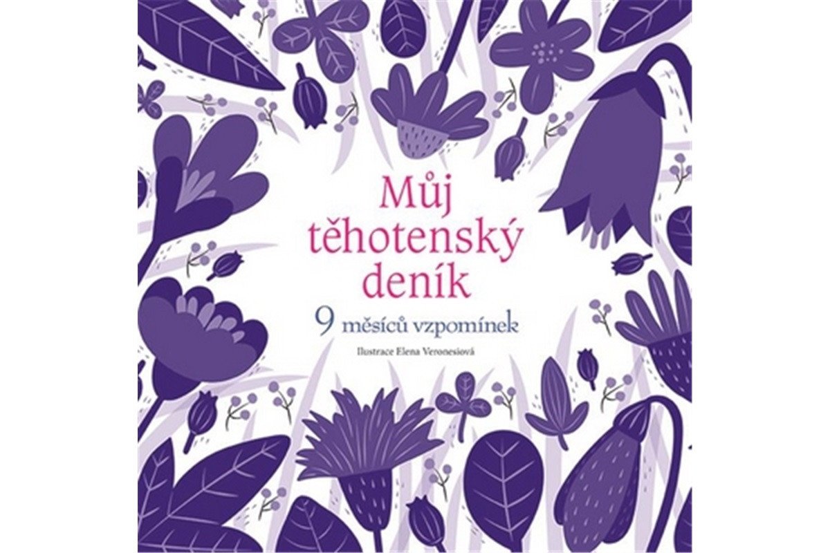 Můj těhotenský deník - 9 měsíců vzpomínek – Veronesiová Elena