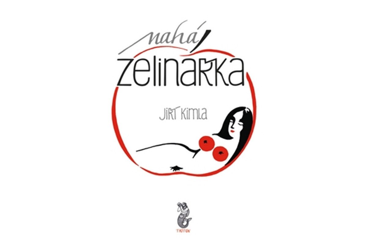 Nahá zelinářka – Kimla Jiří