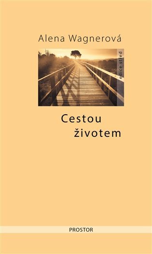 Cestou životem – Wagnerová Alena