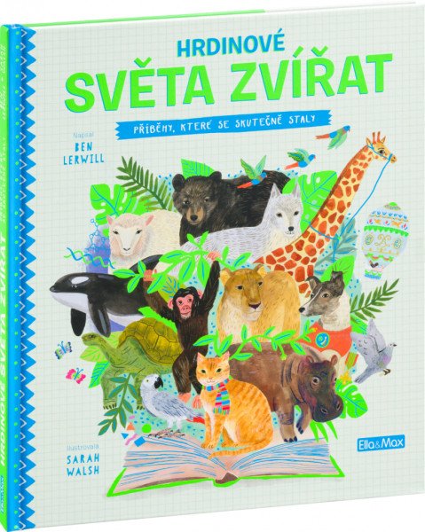 Hrdinové světa zvířat – Příběhy, které se skutečně staly – Walshová Sarah (2019)