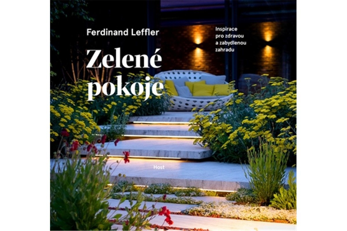 Zelené pokoje Inspirace pro zdravou a zabydlenou zahradu – Leffler Ferdinand