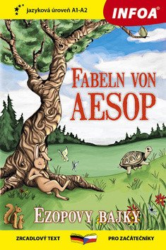 Ezopovy bajky / Fabeln von Aesop - Zrcadlová četba (A1-A2) – Ezop (2019)