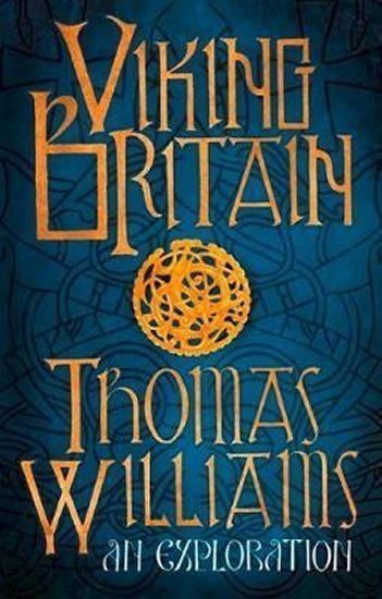 Viking Britain A History – Williams Thomas